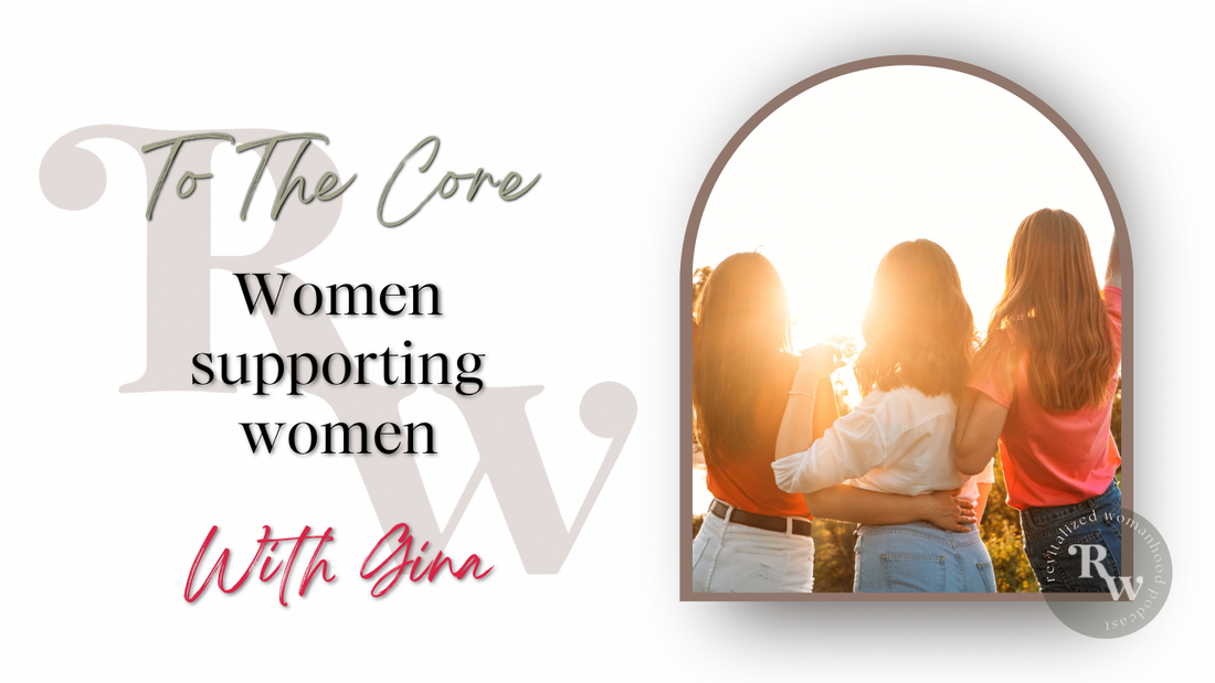 To The Core | Women Supporting Women