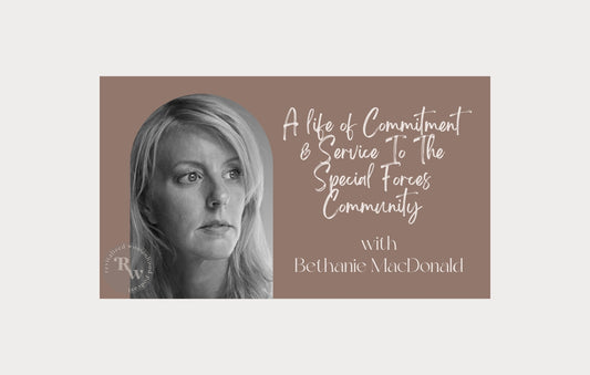 A life of Commitment & Service To The Special Forces Community with Bethanie MacDonald