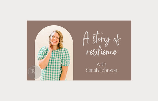 A Story Of Resilience With Sarah Johnson