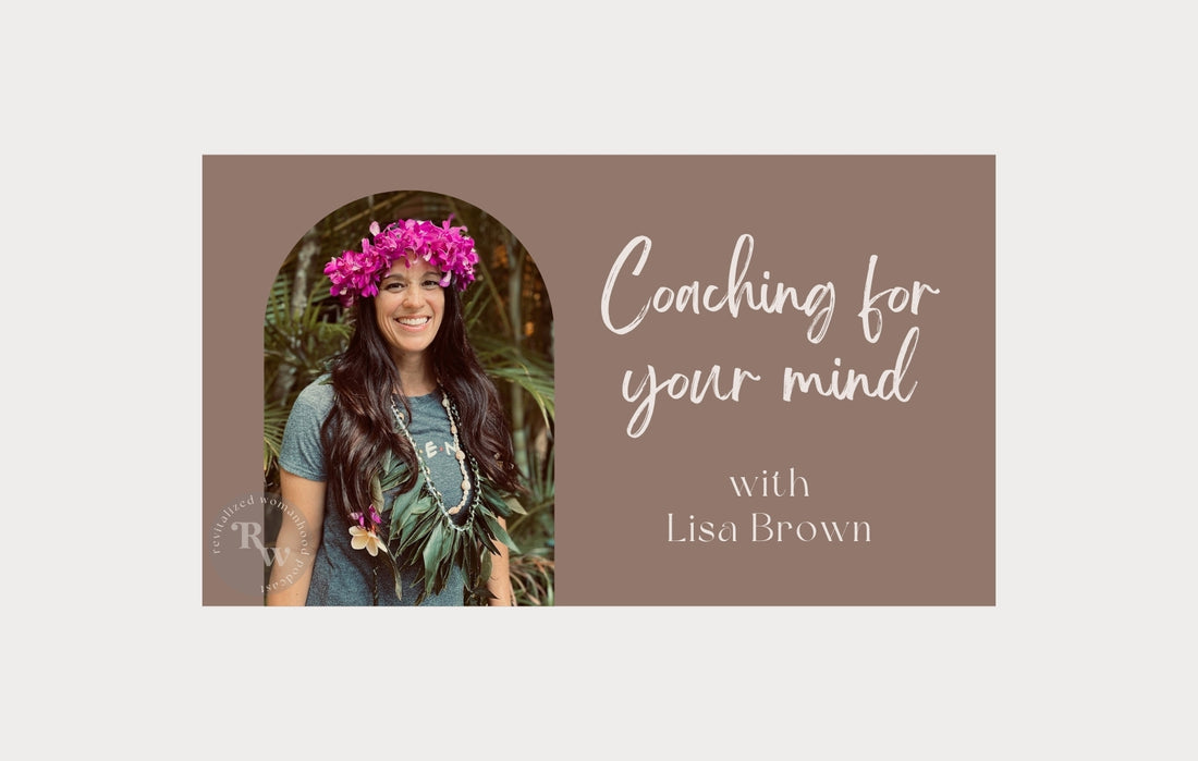 Coaching for Your Mind with Lisa Brown