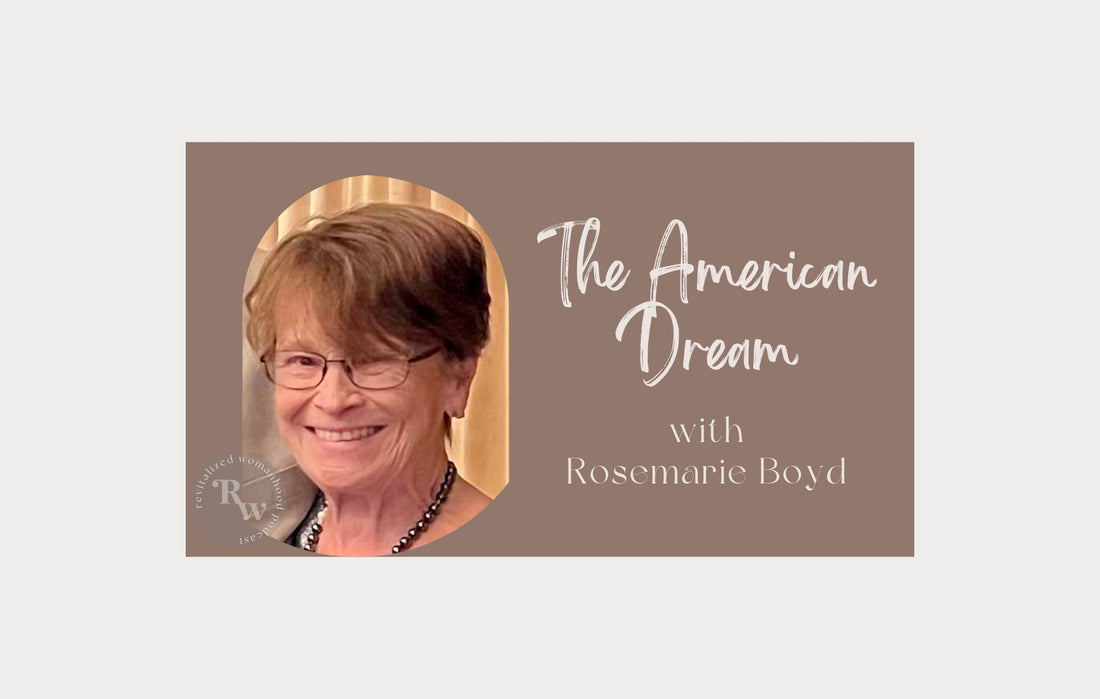 The American Dream with Rosemarie Boyd