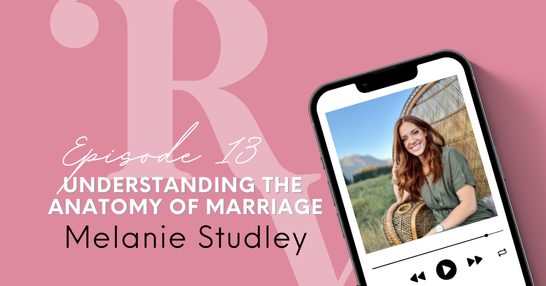 Melanie Studley | Understanding the Anatomy of Marriage