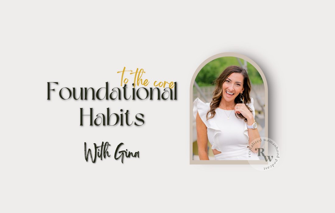 To The Core | Foundational Habits