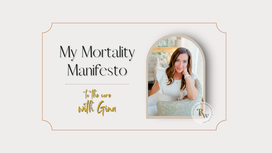 To The Core | My Mortality Manifesto