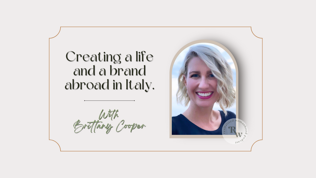 EP57 Creating a life and a brand abroad in Italy | Brittany Cooper
